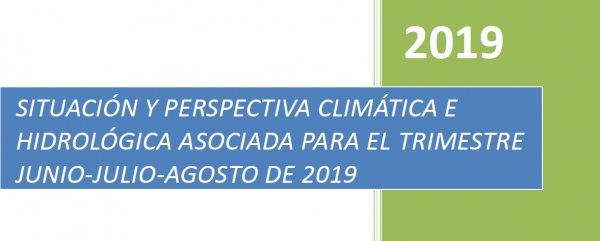 I FORO NACIONAL DE PERSPECTIVAS HIDROCLIMÁTICAS PARA EL PERÍODO JUNIO-JULIO-AGOSTO 2019