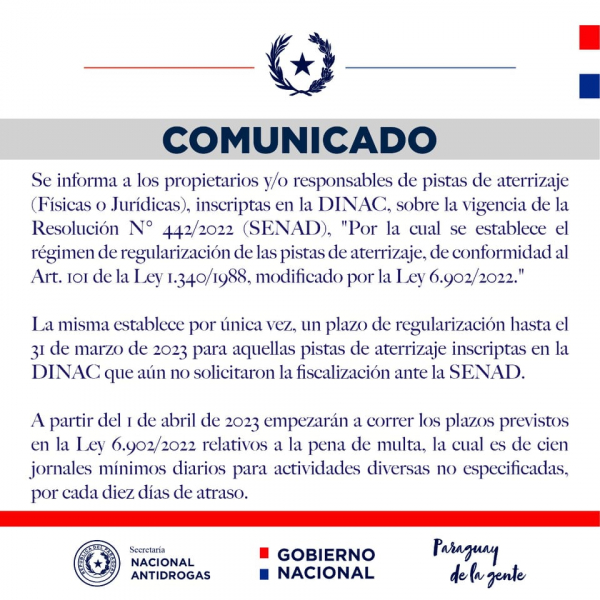 COMUNICADO: Sobre vigencia de la Resolución SENAD N° 442/2022, &quot;Por la cual se establece el régimen de regularización de la fiscalización de las pistas de aterrizaje de aeronaves&quot;.